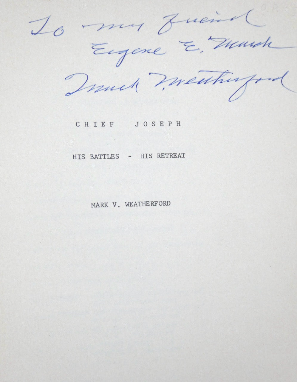CHIEF JOSEPH HIS BATTLES HIS RETREATS 1958 Signed Inscribed 2nd ed