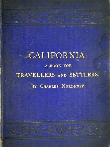California: A Book for Travellers and Settlers 1874