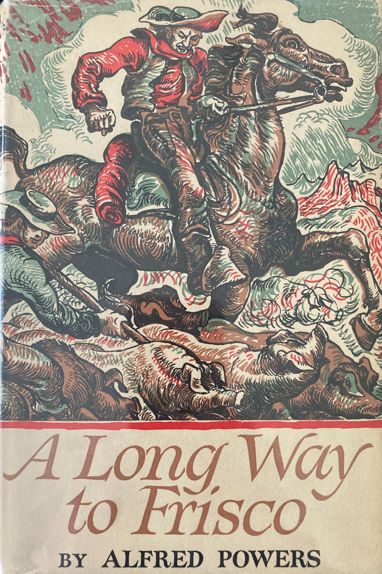 A Long Way to Frisco: A Folk Adventure Novel of California and Oregon in 1852 SIGNED