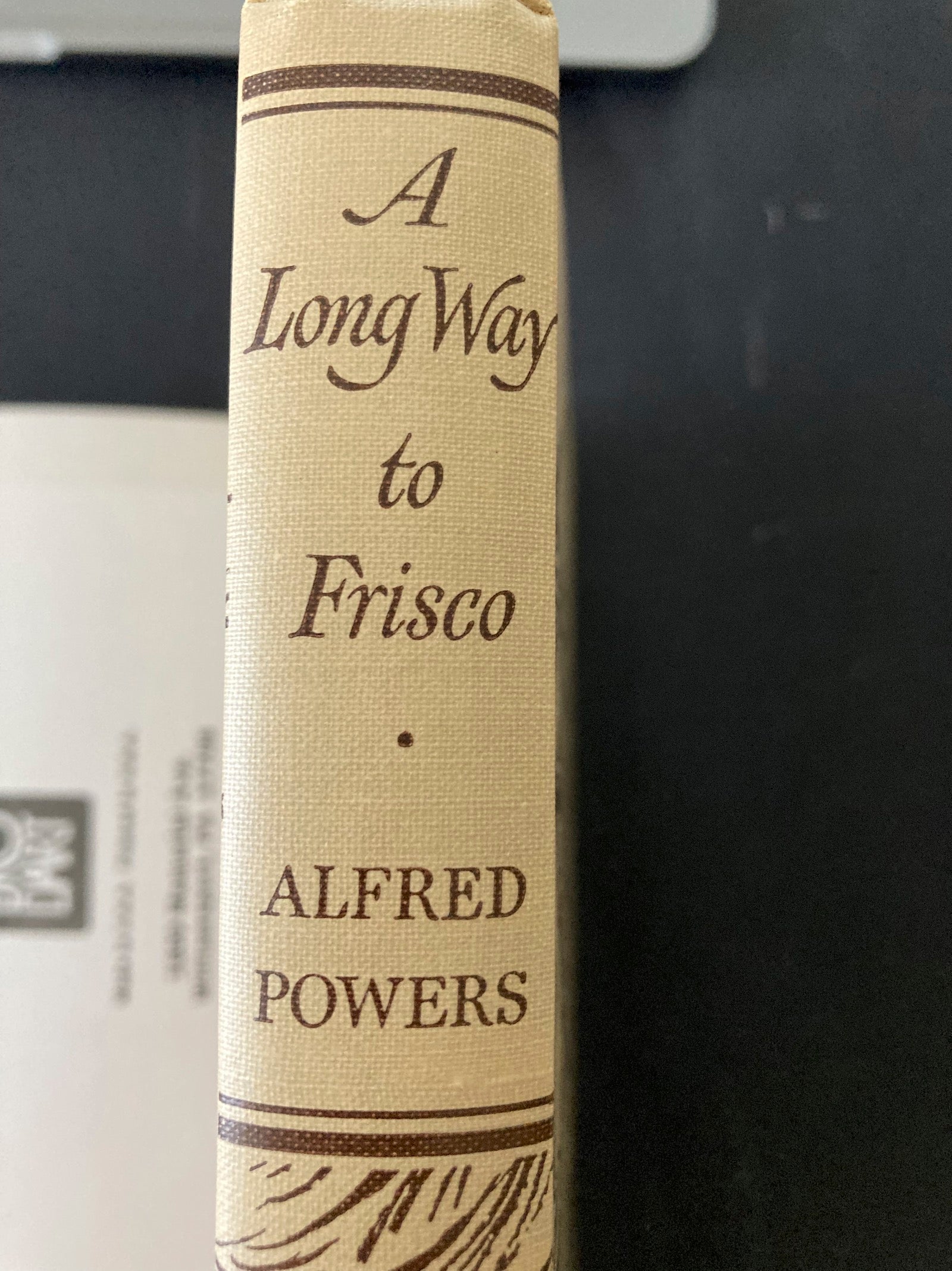 A Long Way to Frisco: A Folk Adventure Novel of California and Oregon in 1852 SIGNED