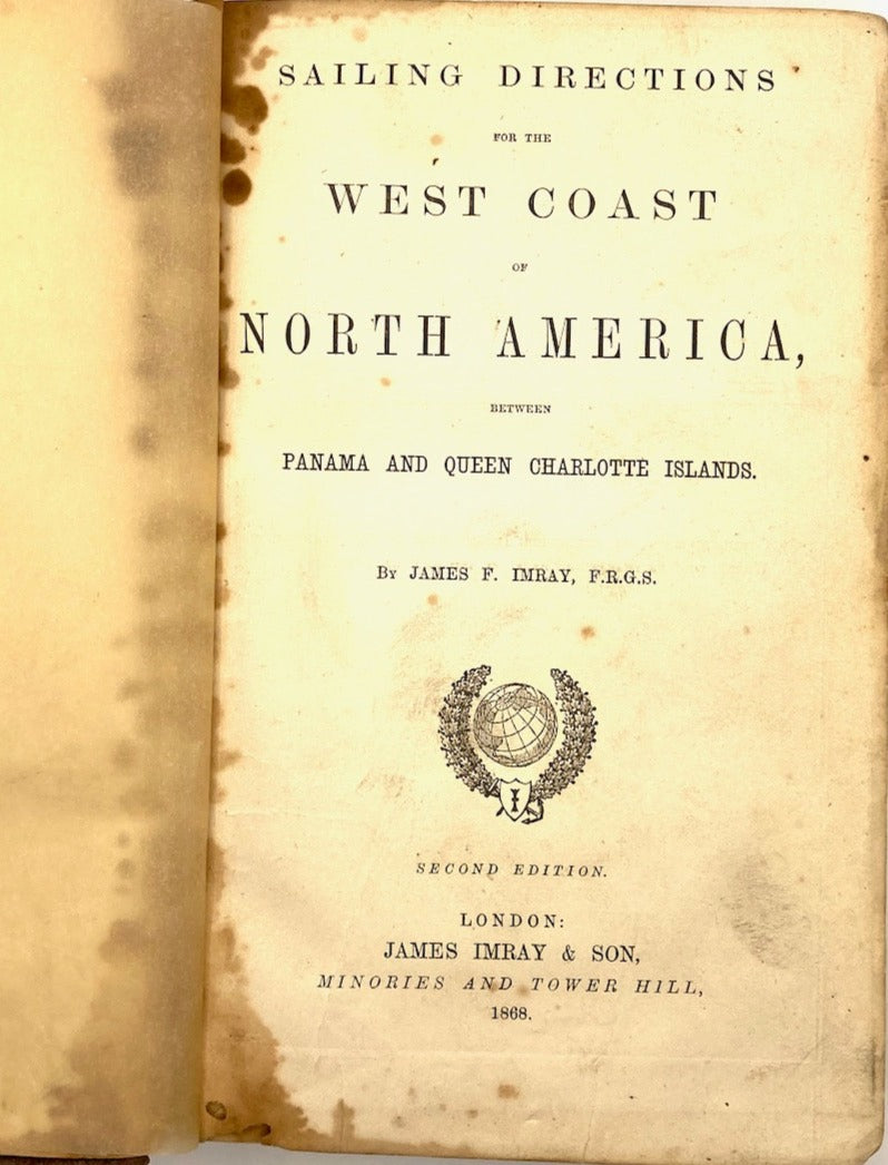 SAILING DIRECTIONS FOR THE WEST COAST OF NORTH AMERICA: Between Panama and Queen Charlotte Islands BY EMRAY, JAMES F