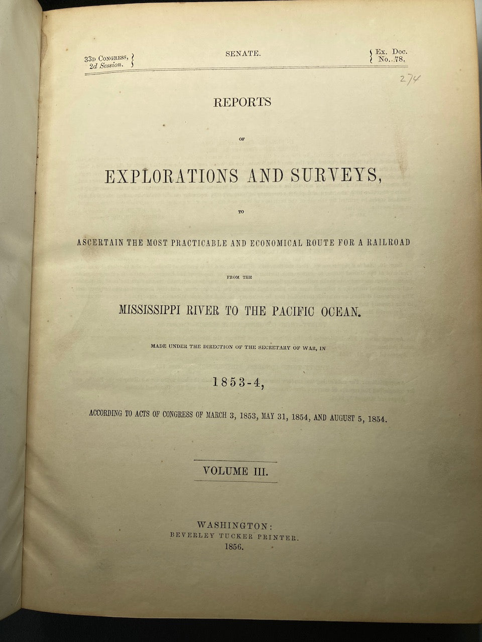 Reports of Exploration and Surveys, to Ascertain the Most Practicable and Economic Route for a Railroad from the Mississippi River to the Pacific Ocean In 1853-4 Vol. III