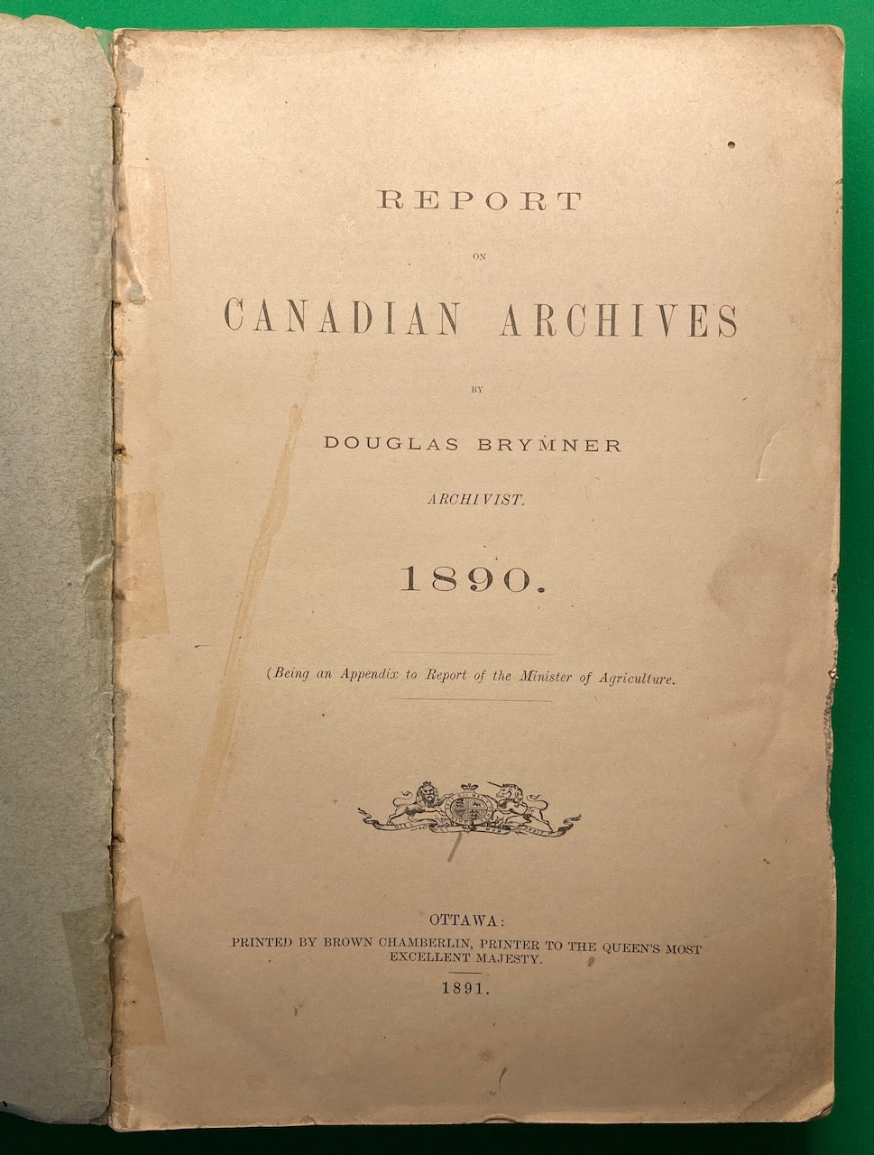 REPORT ON CANADIAN ARCHIVES: REPORT OF THE MINISTER OF AGRICULTURE  1890