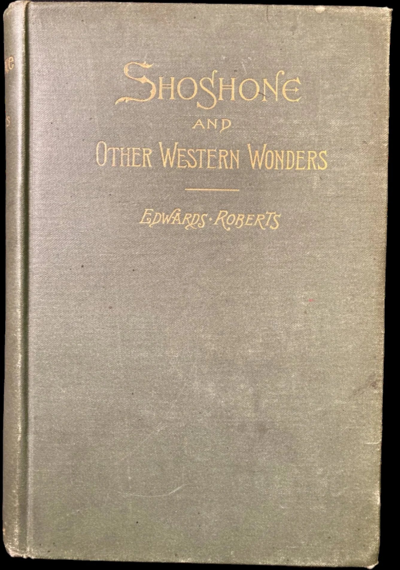 Shoshone and Other Western Wonders 1st Edition
