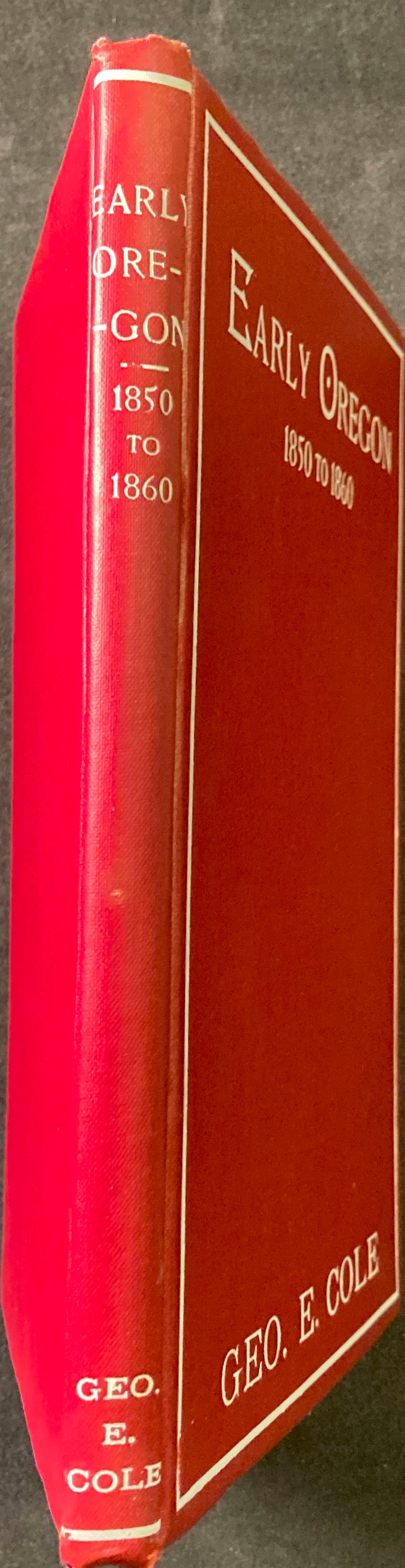 Early Oregon. Jottings of Personal Recollections of a Pioneer of 1850.