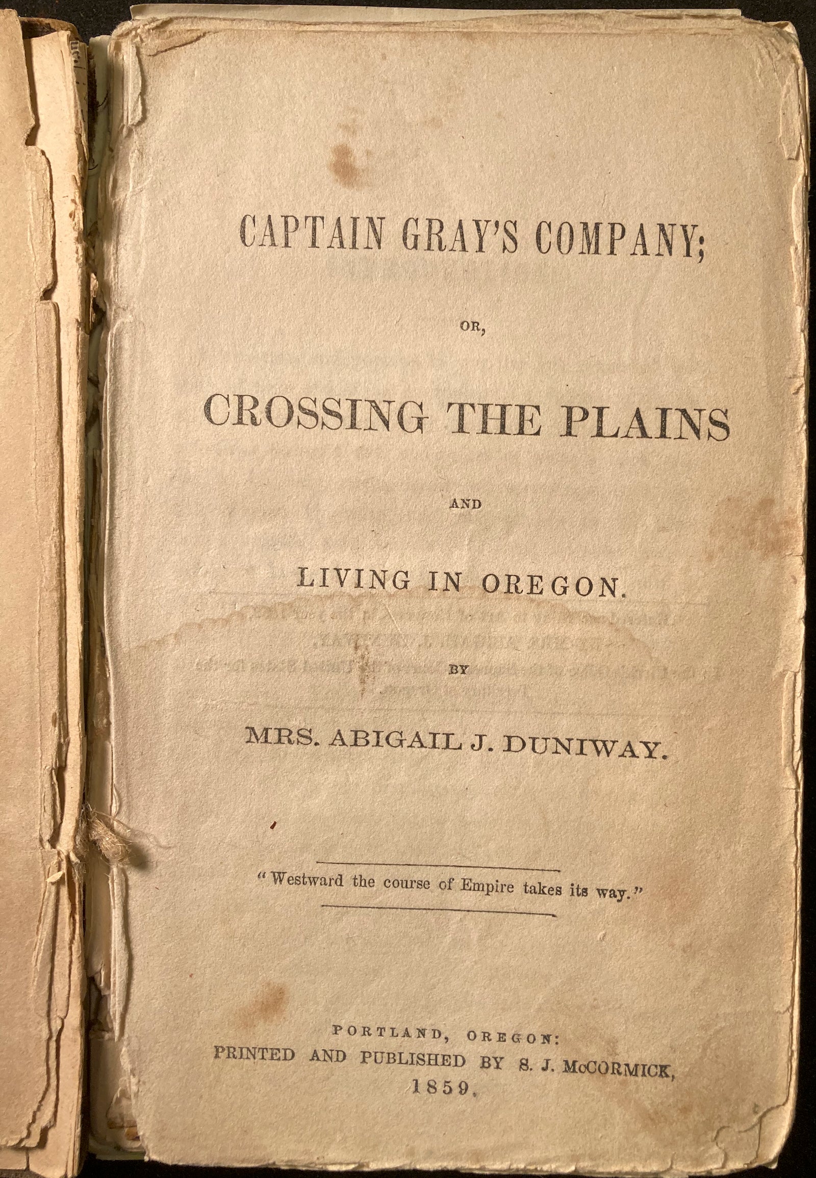 Captain Gray's company, or, Crossing the plains and living in Oregon. 1st Inscribed RARE