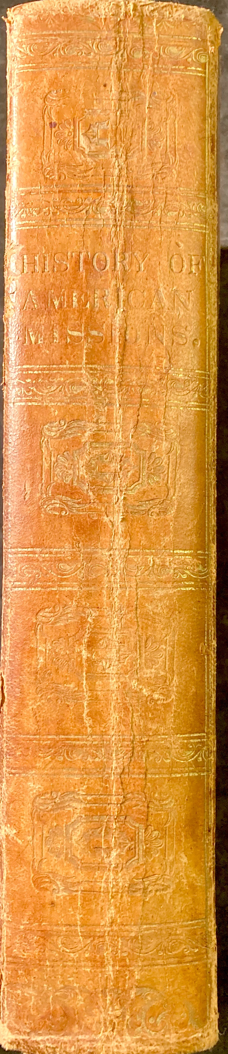 History of American Missions to the Heathen, from Their Commencement to the Present Time