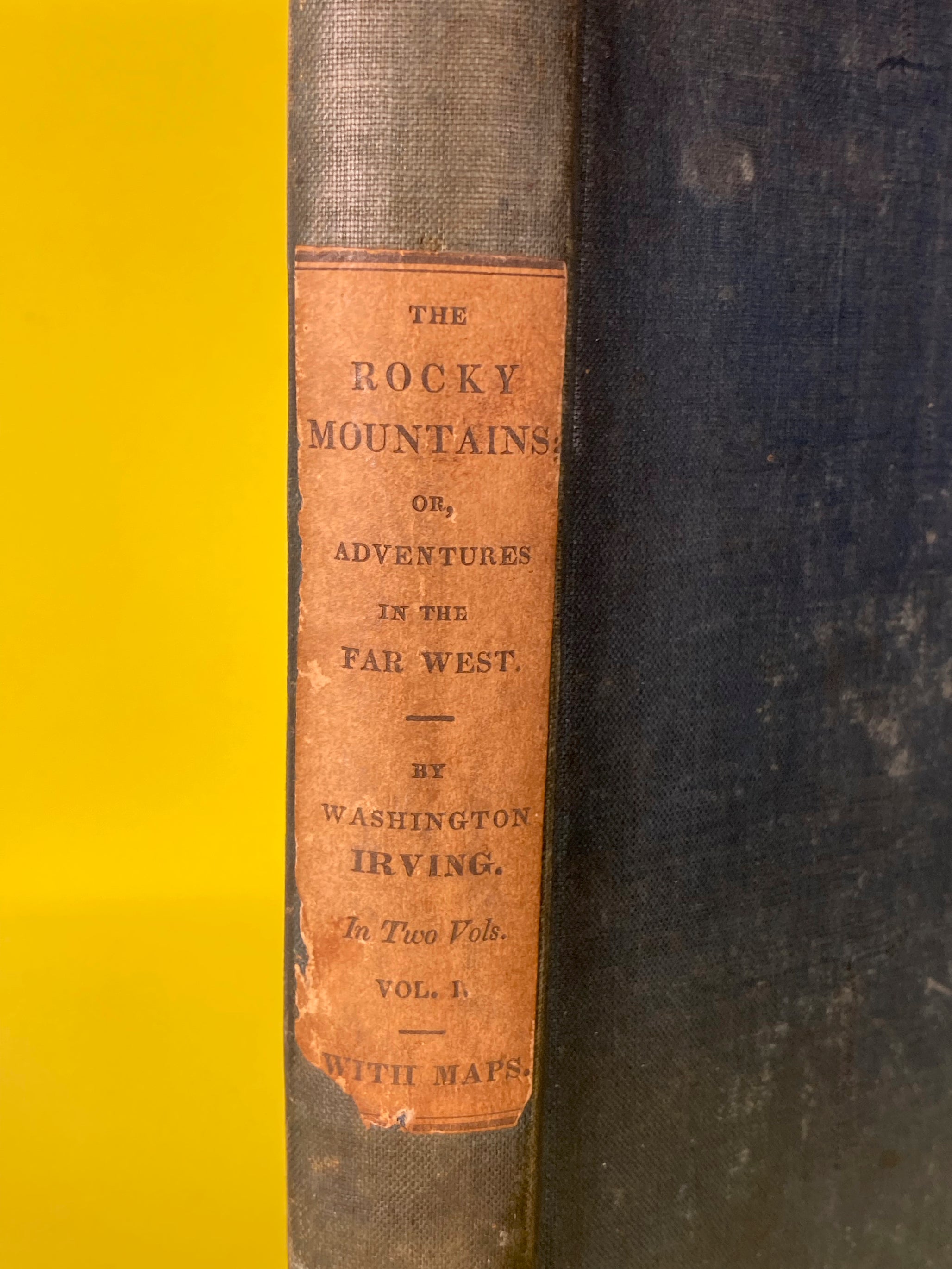 The Rocky Mountains: or, Scenes, Incidents, and Adventures in the Far West 1837