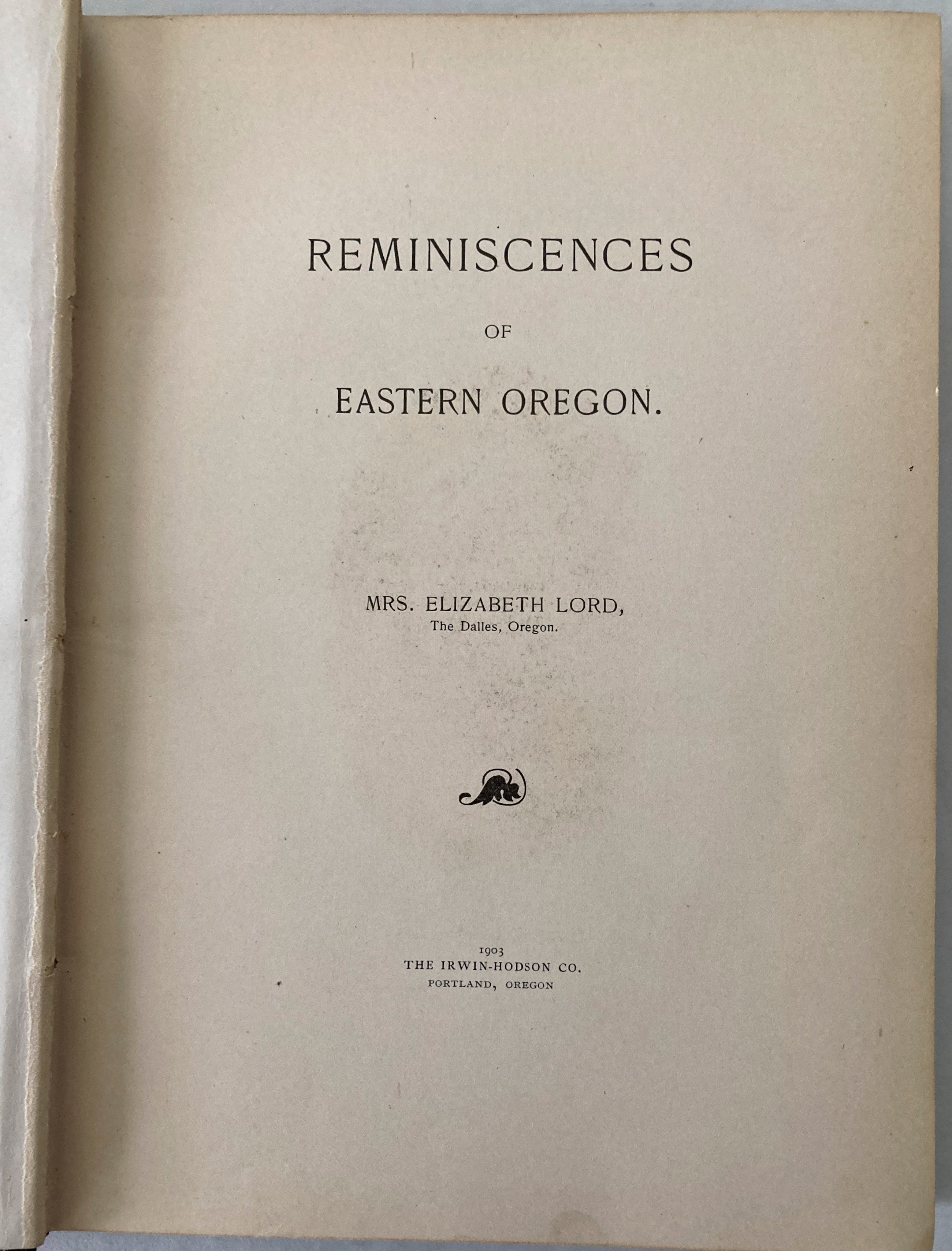 REMINISCENCES OF EASTERN OREGON 1903 INSCRIBED