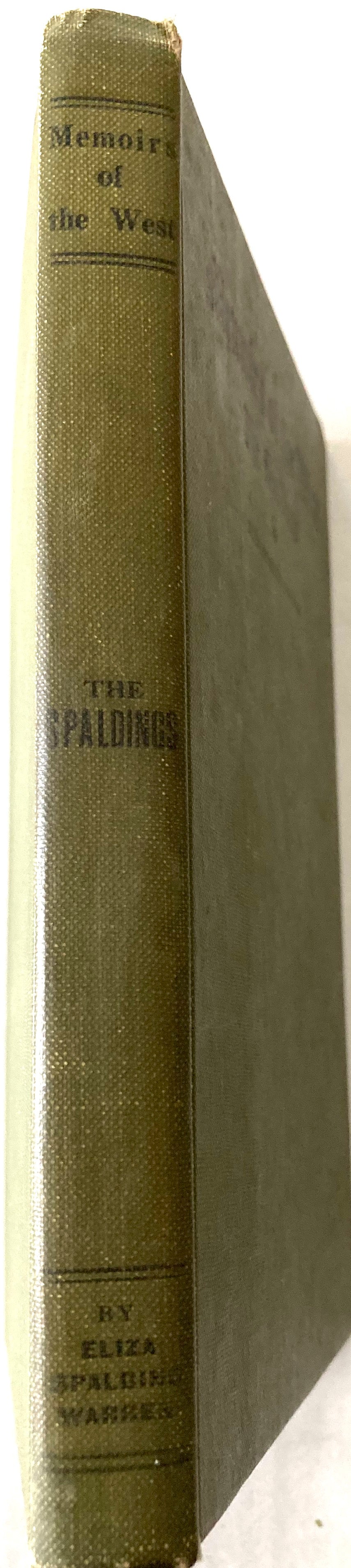 Memoirs of the West The Spauldings  Eliza Spaulding Warren 1915