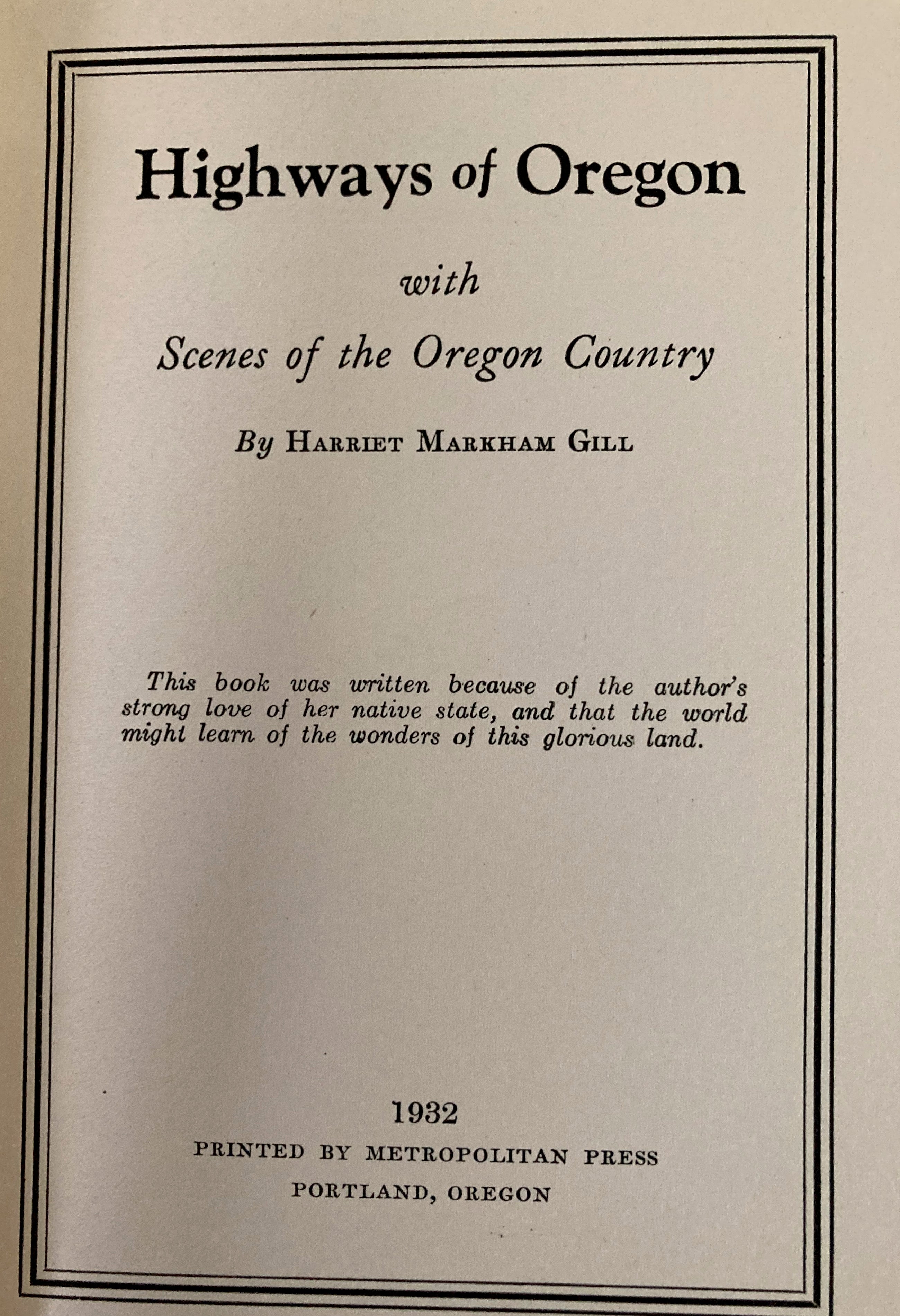 Highways of Oregon; with Scenes of Oregon Country 1932 SIGNED