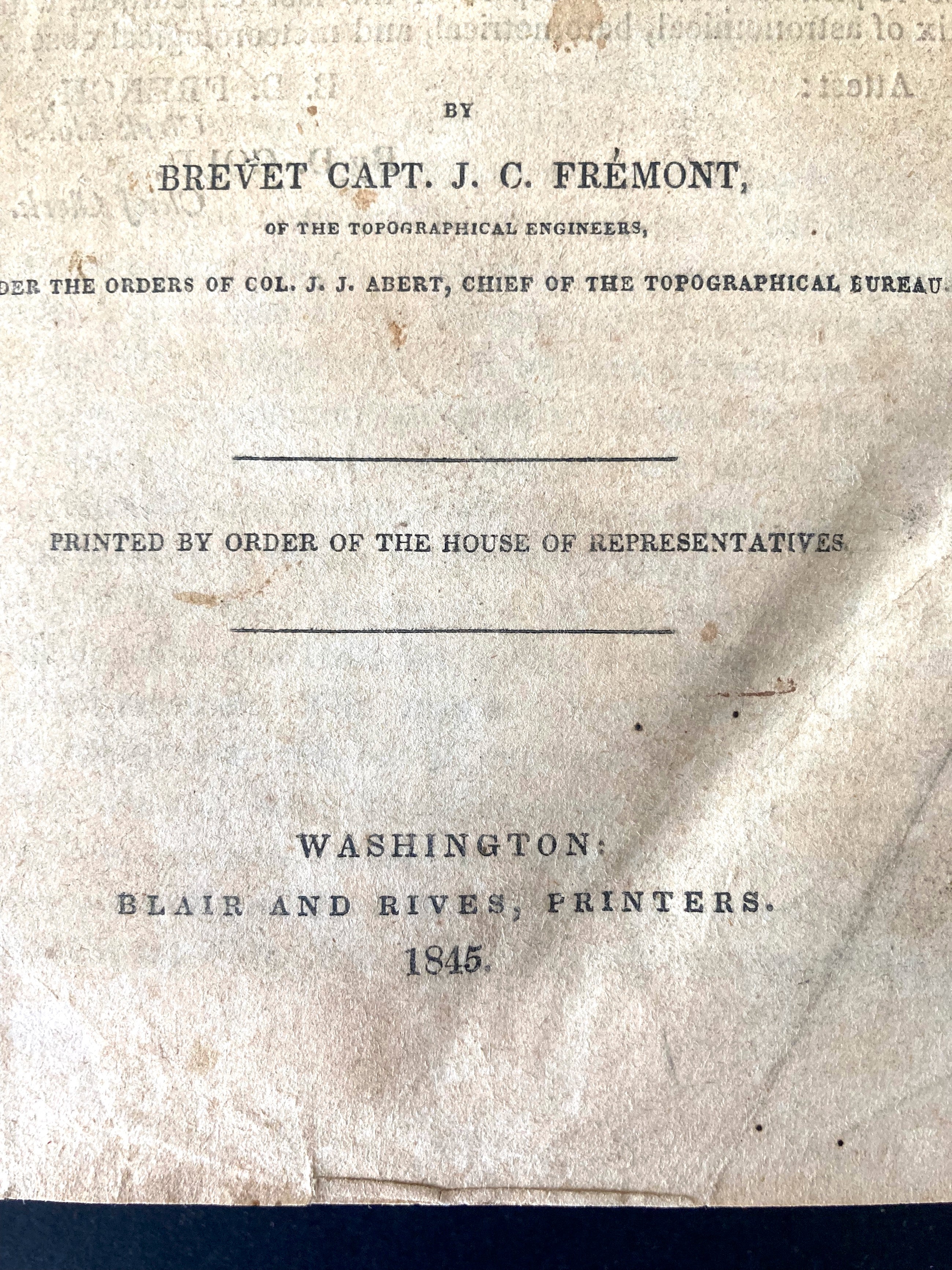 Report of the Exploring Expedition to The Rocky Mountains in the year 1842 and to Oregon and North California in the Years 1843-'44