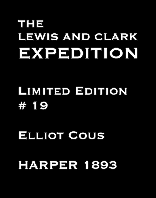 HISTORY OF THE EXPEDITION OF LEWIS AND CLARK #19 OF 200 INSCRIBED SCARCE