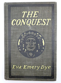 Photo of book: THE CONQUEST: THE TRUE STORY OF LEWIS AND CLARK  DYE, EVA EMERY