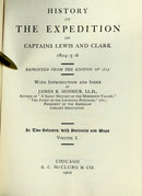 History of the Expedition of Captains Lewis and Clark, 1804-5-6, Reprinted from the Edition of 1814