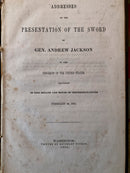 Addresses on the Presentation of the Sword of Gen. Andrew Jackson 1855