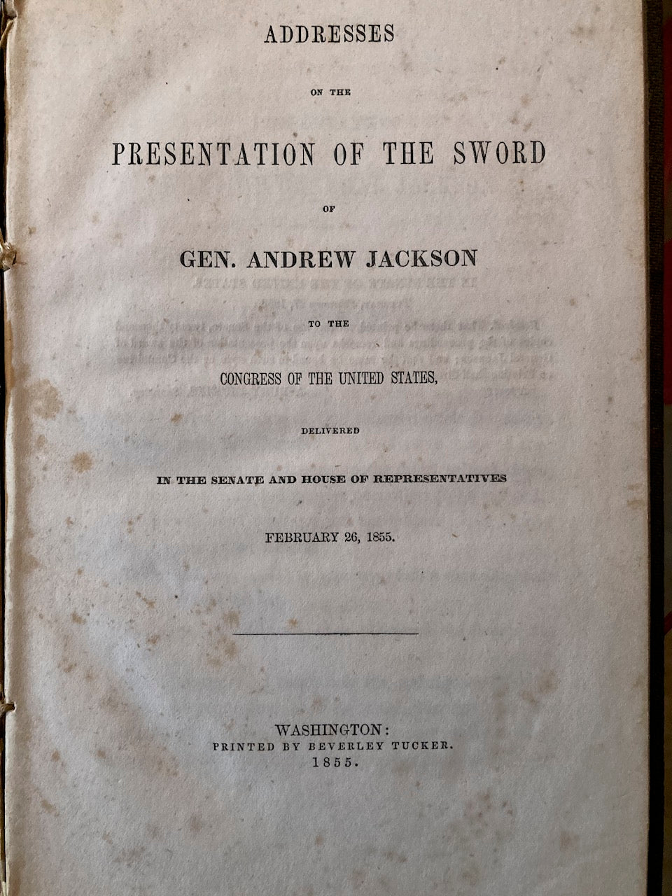 Addresses on the Presentation of the Sword of Gen. Andrew Jackson 1855