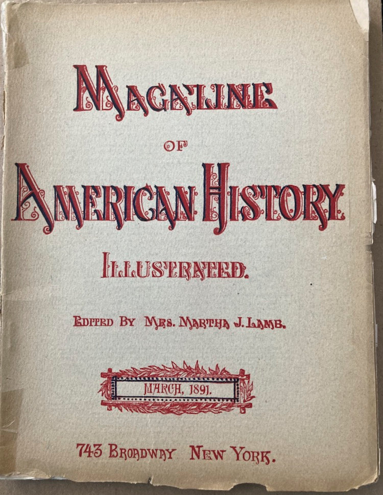 MAGAZINE OF AMERICAN HISTORY ILLUSTRATED 7 ISSUES 1890'S