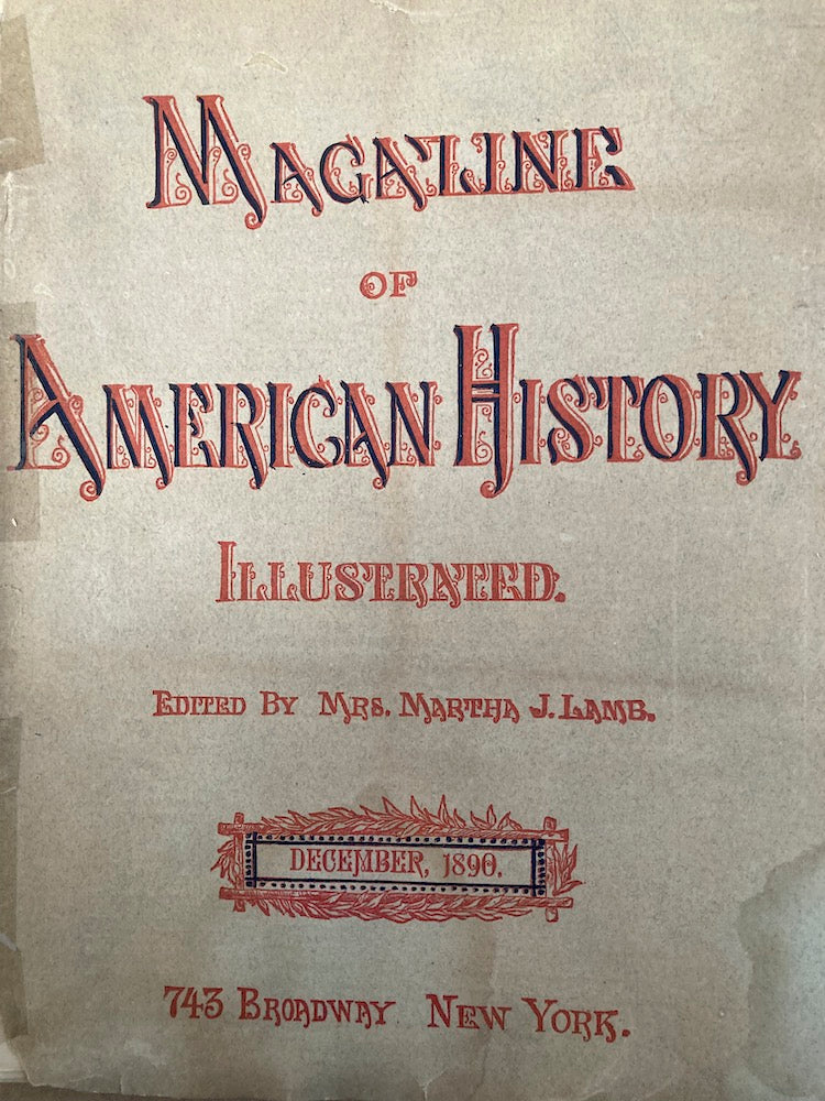 MAGAZINE OF AMERICAN HISTORY ILLUSTRATED 7 ISSUES 1890'S