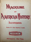 MAGAZINE OF AMERICAN HISTORY ILLUSTRATED 7 ISSUES 1890'S