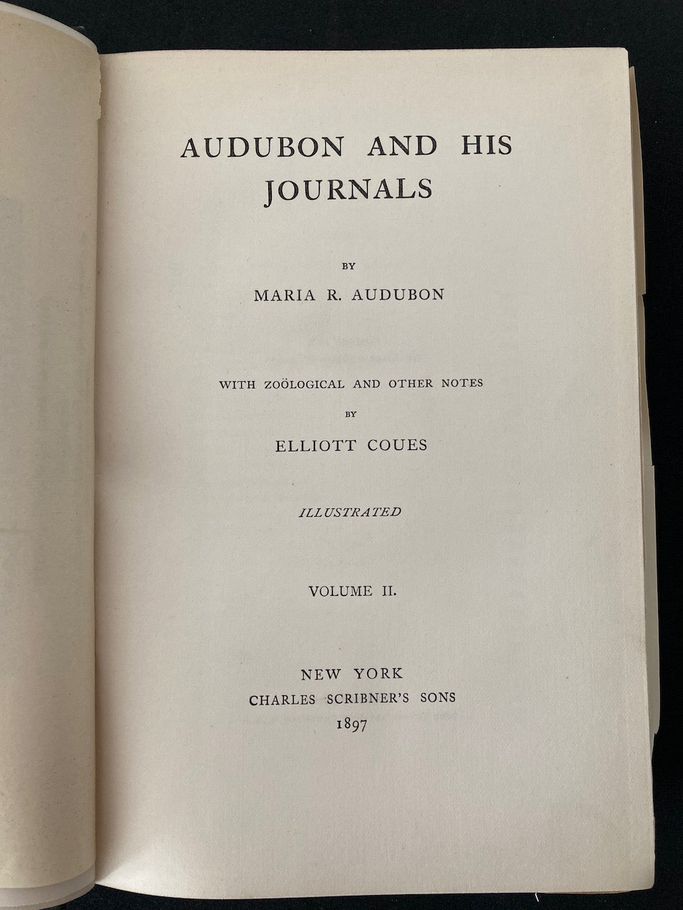 Audubon and his Journals In 2 Volumes: With Zoological And Other Notes By Elliott Coues 1897