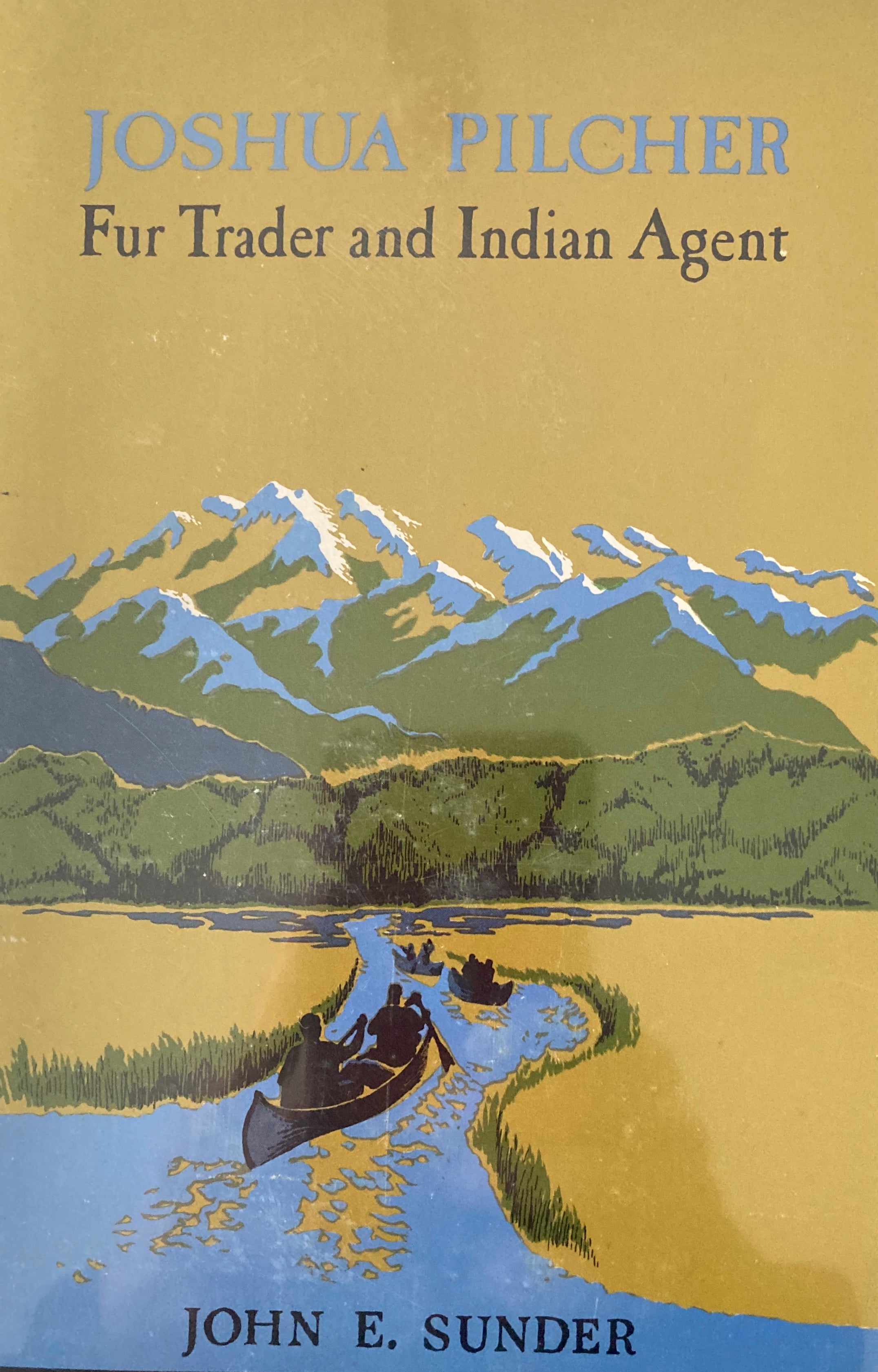 Joshua Pilcher, fur trader and Indian agent 1968