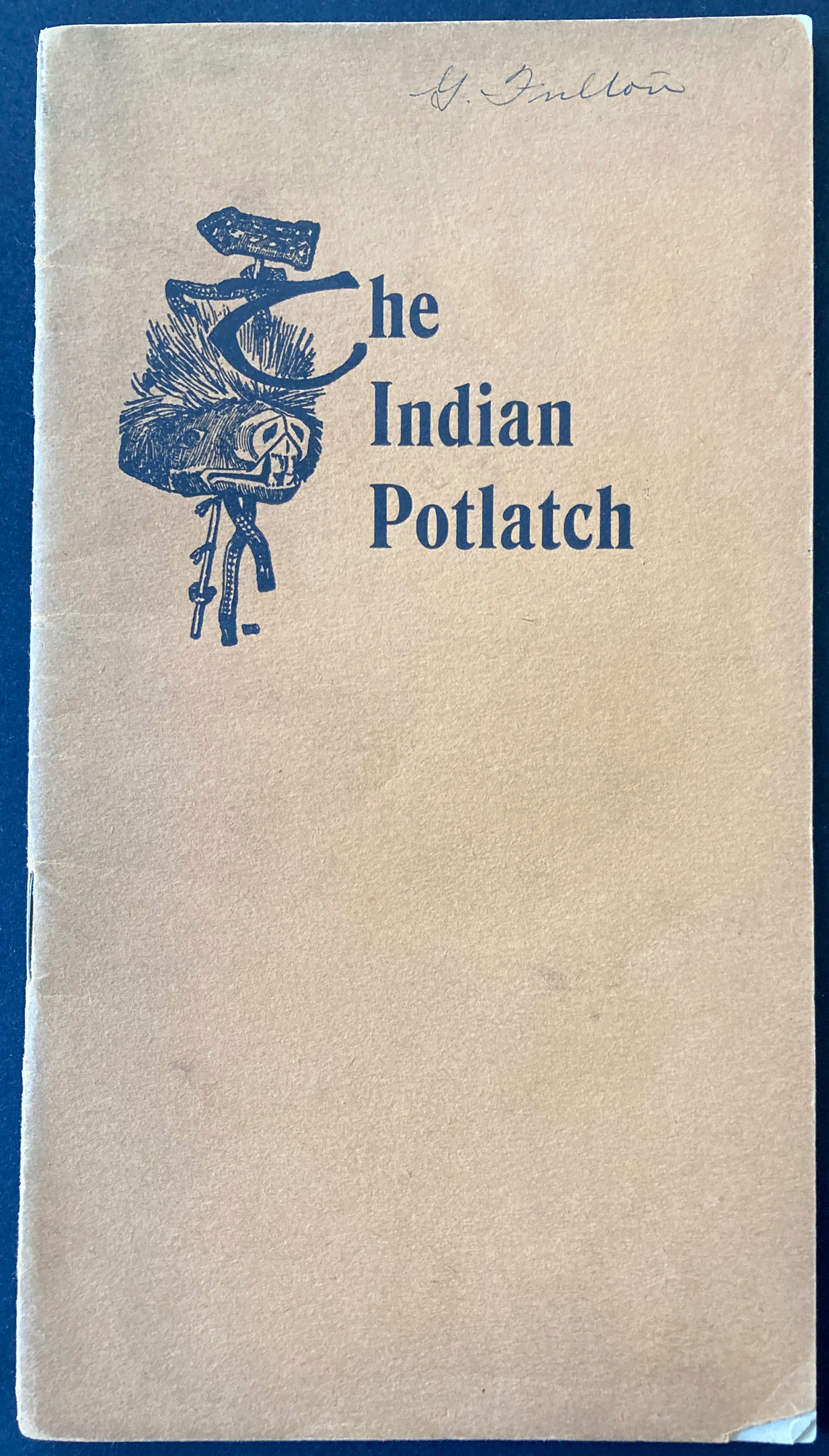 The Indian Potlatch Substance of a Paper Read Before C.M.S. Annual Conference at Metlakatla, B.C., 1899