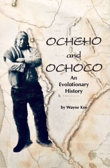 Ocheho and Ochoco An Evolutionary History by Wayne Kee